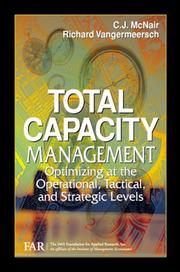 Cover of: Total capacity management: optimizing at the operational, tactical, and strategic levels