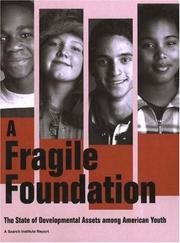 Cover of: A Fragile Foundation: The State of Developmental Assets Among American Youth