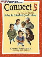 Cover of: Connect 5: Finding the Caring Adults You May Not Realize Your Teen Needs