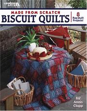 Cover of: Made from Scratch Biscuit Quilts (Leisure Arts #3750)