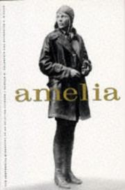 Cover of: Amelia: the centennial biography of an aviation pioneer