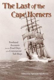 The last of the Cape Horners : firsthand accounts from the final days of the commercial tall ships