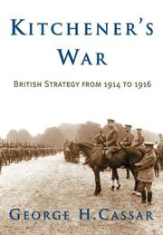 Cover of: Kitchener's war: British strategy from 1914 to 1916
