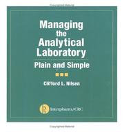 Managing the analytical laboratory by Clifford L. Nilsen