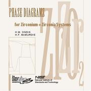 Cover of: Phase diagrams for zirconium and zirconia systems
