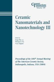 Cover of: C eramic nanomaterials and nanotechnology III: proceedings of the 106th Annual Meeting of The American Ceramic Society : Indianapolis, Indiana, USA (2004)