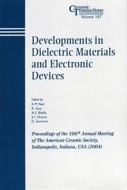 Cover of: Developments in Dialectic Materials and Electronic Devices: Proceedings of the 106th Annual Meeting of the American Ceramic Society, Indianapolis, Indiana, ... Transactions) (Ceramic Transactions Series)