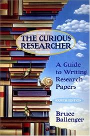 The curious researcher by Bruce P. Ballenger