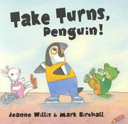 Cover of: Take turns, Penguin! by Jeanne Willis