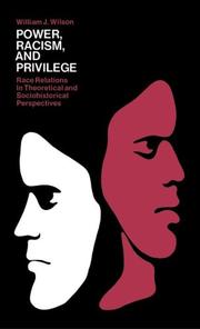 Power, racism and privilege : race relations in theoretical and sociohistorical perspectives