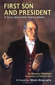 Cover of: First son and president: a story about John Quincy Adams