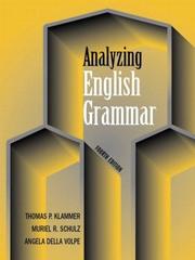 Analyzing English grammar by Thomas P. Klammer, Muriel R. Schulz, Angela Della Volpe
