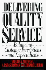 Cover of: Delivering quality service: balancing customer perceptions and expectations