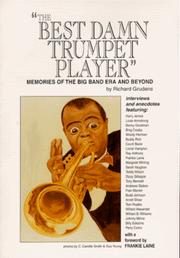 Cover of: The best damn trumpet player: memories of the Big Band era and beyond