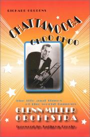 Cover of: Chattanooga Choo Choo: The Life and Times of the World Famous Glenn Miller Orchestra