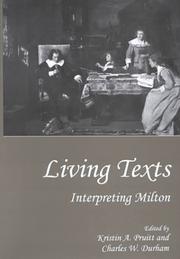 Cover of: Living texts: interpreting Milton