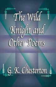 The Wild Knight and Other Poems by Gilbert Keith Chesterton