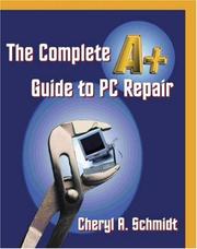 Cover of: The complete A+ guide to PC repair