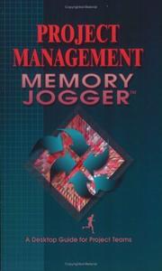 Cover of: Project Management Memory Jogger: A Desktop Guide for Project Teams