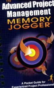Cover of: Advanced Project Management Memory Jogger: A Pocket Guide for Experienced Project Professionals (Memory Jogger)