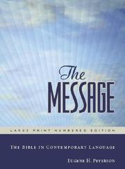 The Message Bible by Eugene H. Peterson
