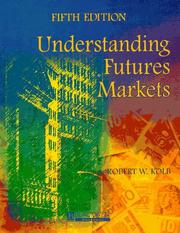 Understanding futures markets by Robert W. Kolb