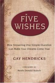 Cover of: Five Wishes: How Answering One Simple Question Can Make Your Dreams Come True