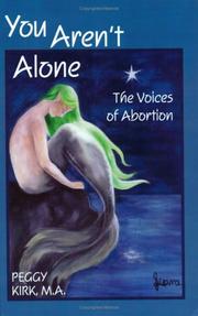 Cover of: You aren't alone: the voices of abortion