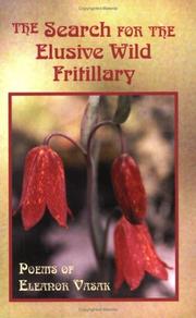 Cover of: The search for the elusive wild fritillary | Eleanor Vasak