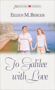 To Galilee with love by Eileen M. Berger