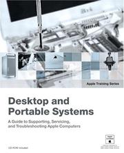 Cover of: Desktop and portable systems: [a guide to supporting, servicing, and troubleshooting Apple computers]