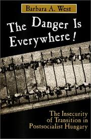 Cover of: The Danger is Everywhere! | Barbara A. West