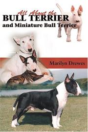 Cover of: All About the Bull Terriers And Miniature Bull Terriers