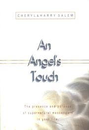 Cover of: An angel's touch: the presence and purpose of supernatural messengers in your life