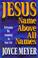 Cover of: Jesus, name above all names