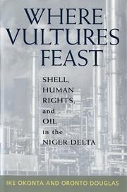 Cover of: Where Vultures Feast by Ike Okonta, Oronto Douglas
