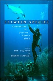 Cover of: Between Species: Celebrating the Dolphin-Human Bond