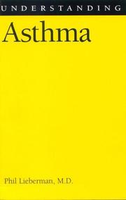 Cover of: Understanding Asthma (Understanding Health and Sickness Series) by Phil L. Lieberman
