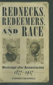 Cover of: Rednecks, redeemers, and race: Mississippi after Reconstruction, 1877-1917