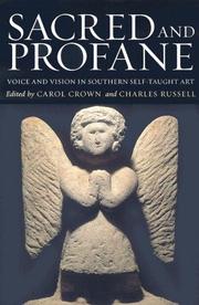 Cover of: Sacred And Profane: Voice And Vision in Southern Self-taught Art