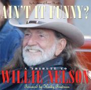 Cover of: Ain't it funny?: a tribute to Willie Nelson