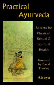 Cover of: Practical Ayurveda: secrets for physical, sexual, & spiritual health