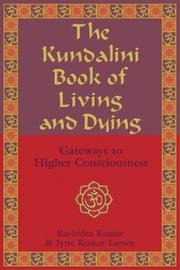 Cover of: The Kundalini Book of Living and Dying: Gateways to Higher Consciousness