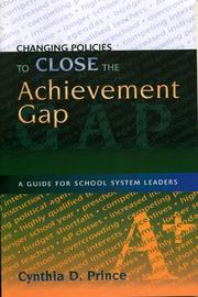 Changing policies to close the achievement gap : a guide for school system leaders