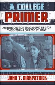 Cover of: A College Primer: An Introduction to Academic Life for the Entering College Student