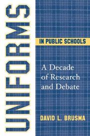 Cover of: Uniforms in public schools by [edited by] David L. Brunsma.