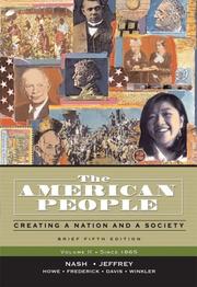 Cover of: The American People, Brief Edition: Creating a Nation and a Society, Volume II (Since 1865) (5th Edition) (MyHistoryLab Series)