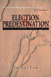 Election and Predestination by Samuel Fisk