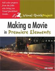 Cover of: Making a Movie in Premiere Elements: Visual QuickProject Guide