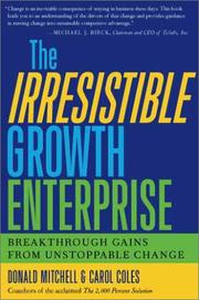 Cover of: The Irresistible Growth Enterprise: Breakthrough Gains from Unstoppable Change